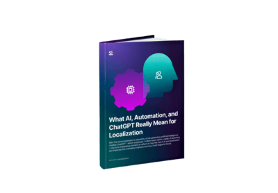 White Paper: The rise of AI, ChatGPT, and Automation in Localization as key business drivers