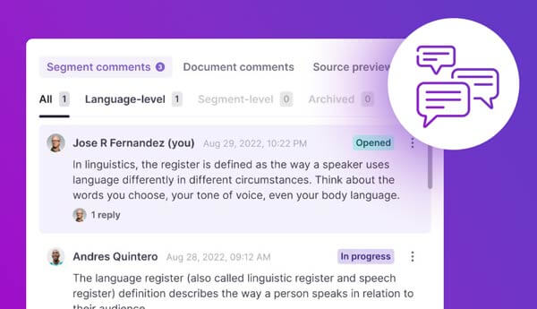 NEW threaded segment comments are here to boost communication and translation quality